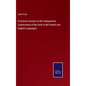 Practical Lessons on the Comparative Construction of the Verb in the French and English Languages - Hardcover