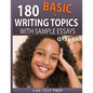 180 Basic Writing Topics with Sample Essays Q151-180: 240 Basic Writing Topics 30 Day Pack 2 - Paperback