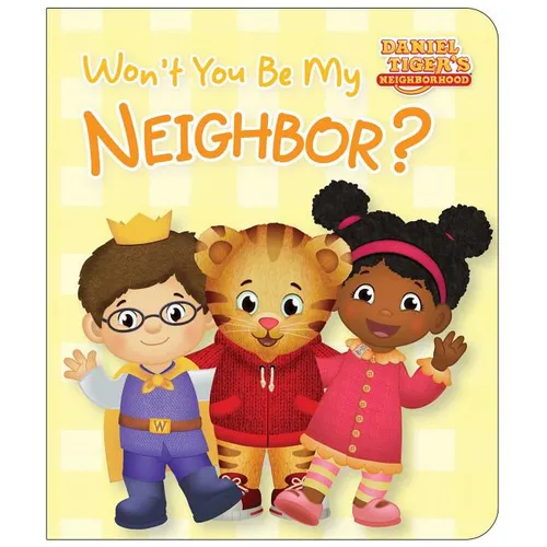 Won't You Be My Neighbor? - Board Book