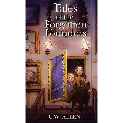 Tales of the Forgotten Founders - Hardcover