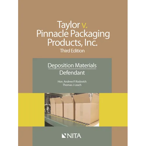 Taylor V. Pinnacle Packaging Products, Inc.: Deposition Materials, Defendant - Paperback