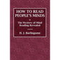 How to Read People's Minds or The Mystery of Mind Reading Revealed - Paperback