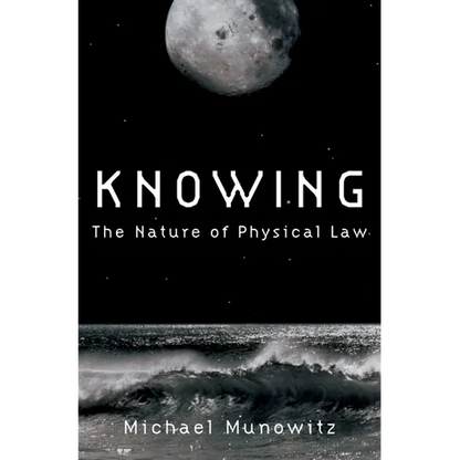 Knowing: The Nature of Physical Law - Hardcover