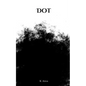 Dot - Paperback