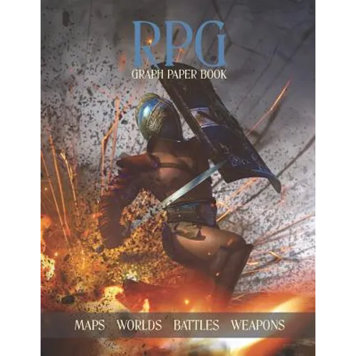 RPG Graph Paper Book: Role Playing Games Grid Paper, Create Your Ultimate Fantasy Maps and Worlds - Paperback