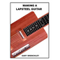Making a Lapsteel Guitar - Paperback