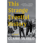 This Strange Eventful History - Paperback