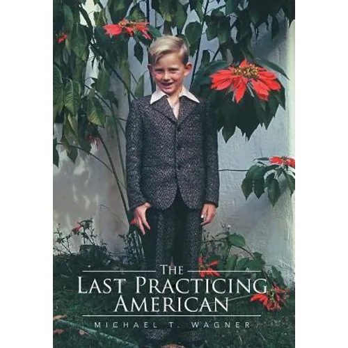 The Last Practicing American - Hardcover