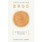 Reclaiming Eros: A Heroine's Journey - Paperback