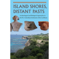 Island Shores, Distant Pasts: Archaeological and Biological Approaches to the Pre-Columbian Settlement of the Caribbean - Paperback