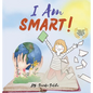 I am Smart: A Book with Positive Examples for Children to Follow (I Am Series) - Hardcover