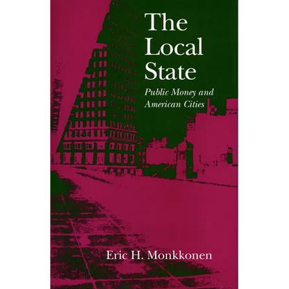 The Local State: Public Money and American Cities - Hardcover