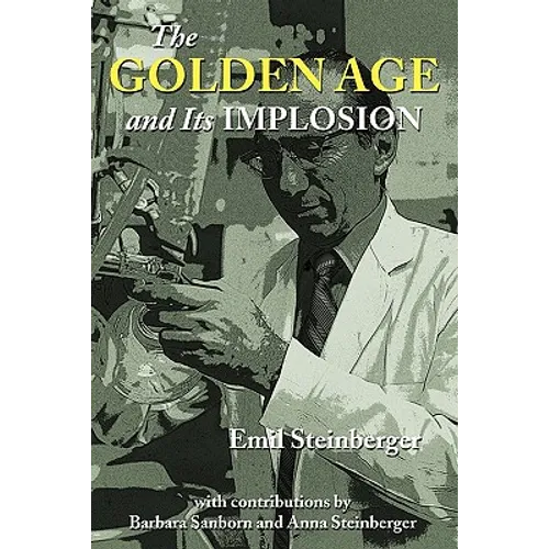The Golden Age and Its Implosion - Paperback