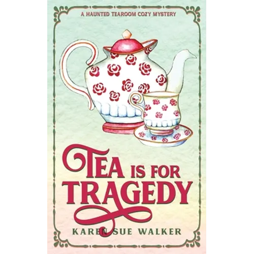 Tea is for Tragedy - Paperback