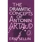 The Dramatic Concepts of Antonin Artaud - Hardcover