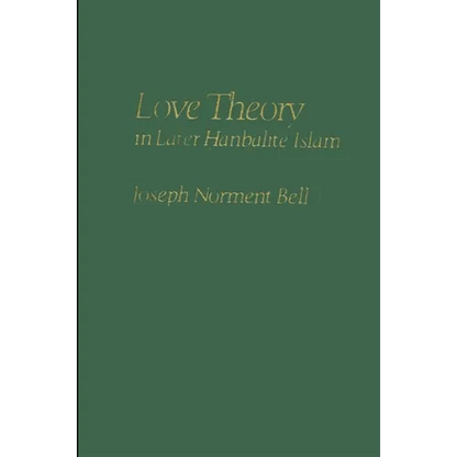 Love Theory in Later Hanbalite Islam - Paperback