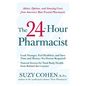 The 24-Hour Pharmacist: Advice, Options, and Amazing Cures from America's Most Trusted Pharmacist - Paperback