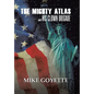 The Mighty Atlas & His Clown Brigade: America's Most Unlikely Heroes - Hardcover