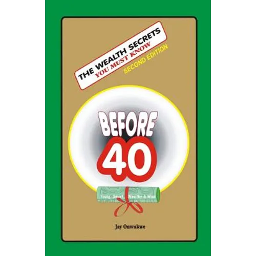 The WEALTH SECRETS You Must Know Before40 - Paperback