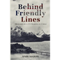 Behind Friendly Lines: Memoirs of a US Marine in Chile - Paperback