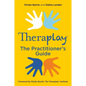Theraplay(r) - The Practitioner's Guide - Paperback