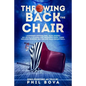 Throwing Back the Chair: Legendary Official Phil Bova shares his untold stories and memories from three decades working Big Ten and NCAA Basketball - Paperback