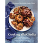 Cooking Alla Giudia: A Celebration of the Jewish Food of Italy - Hardcover