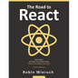 The Road to React: Your journey to master plain yet pragmatic React.js - Paperback