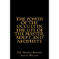 The Power of the Occult in the Life of the Master, Adept, and Neophyte - Paperback