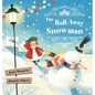 The Roll-Away Snowman - Hardcover