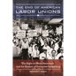 The End of American Labor Unions: The Right-to-Work Movement and the Erosion of Collective Bargaining - Hardcover