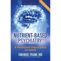 Nutrient-Based Psychiatry: A Nutritional Prescription for ADHD - Paperback