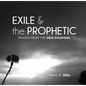 Exile & the Prophetic - Hardcover