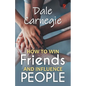 How to win friends and influence people: Dale carnegie - Paperback