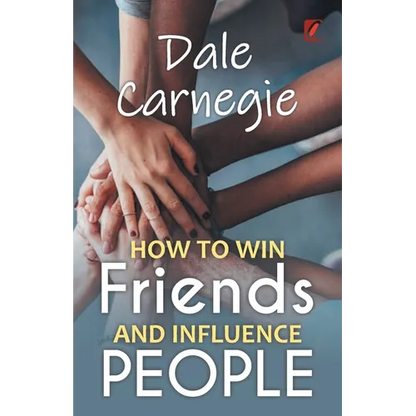 How to win friends and influence people: Dale carnegie - Paperback