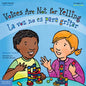 Voices Are Not for Yelling - Paperback