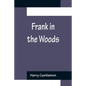 Frank in the Woods - Paperback