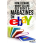 How to Make Money Selling Old Books and Magazines on eBay - Paperback