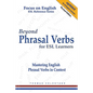 Beyond Phrasal Verbs for ESL Learners: Mastering English Phrasal Verbs in Context - Paperback