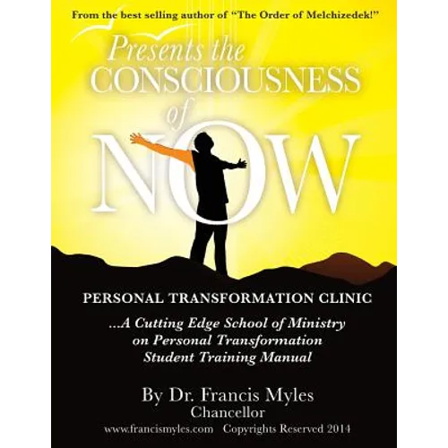 The Consciousness of Now Student Manual - Paperback