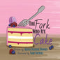 The Fork Who Ate Cake - Paperback