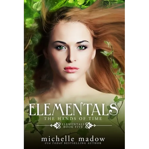 Elementals 5: The Hands of Time - Hardcover