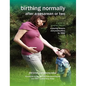 Birthing Normally After a Cesarean or Two (American Edition) - Paperback
