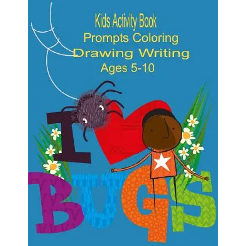 Kids Activity Book Prompts, Coloring, Drawing, Writing Ages 5-10: Children's Educational Notebook - Paperback