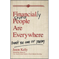 Financially Stupid People Are Everywhere: Don't Be One of Them - Hardcover