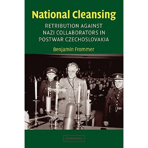 National Cleansing: Retribution Against Nazi Collaborators in Postwar Czechoslovakia - Paperback