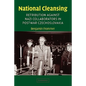 National Cleansing: Retribution Against Nazi Collaborators in Postwar Czechoslovakia - Paperback