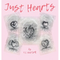 Just Hearts - Hardcover