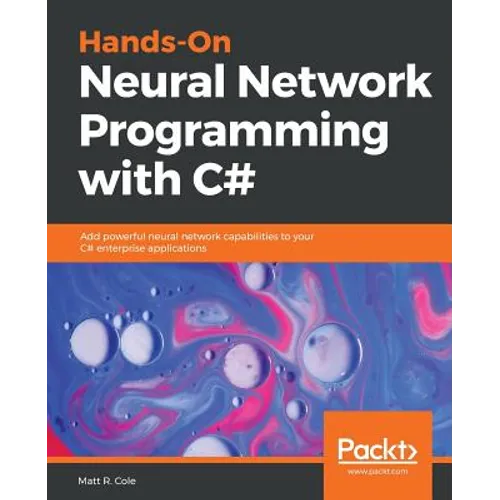 Hands-On Neural Network Programming with C# - Paperback