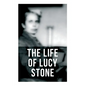 The Life of Lucy Stone - Paperback